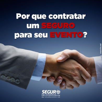 Porque contratar um seguro para seu evento?